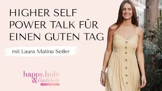 Higher Self Power Talk for a really good day