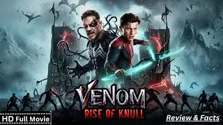 Venom 4 Rise of Knull Full Movie (2025) Tom Hardy New Hollywood Movie Review & Facts