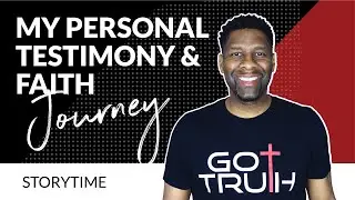 My VERY Personal Testimony and Faith Journey | STORYTIME