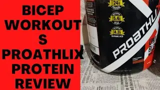 PROATHLIX PROTEIN REVIEW || BICEP WORKOUT