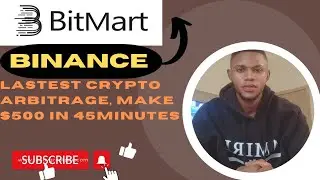 MAKE $500 IN 45MINUTES || USING BINANCE X BITMART || #makemoneyonline #cryptoarbitrage #arbitrage
