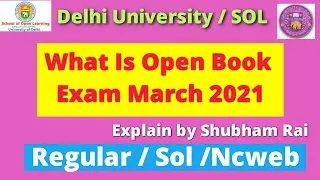 DU / SOL What Is Open book Exam March 2021 || Details Explanation | SOL | Delhi University | Ncweb
