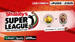 Shakey&rsquo;s Super League | Preseason Unity Cup |UST vs. UP