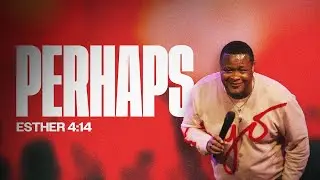 🔴 Perhaps (Esther 4:14) - NEW PURPOSE | ALL THINGS NEW | Pastor Donte Banks | GodChasers Church
