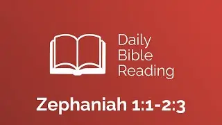 Day 38 | Zephaniah 1:1-2:3