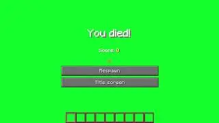 Minecraft You Died GREEN SCREEN - Майнкрафт, меню смерти