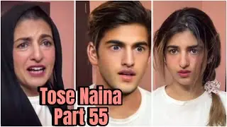 Tose Naina part 55 | Neinz 