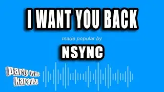 NSYNC - I Want You Back (Karaoke Version)