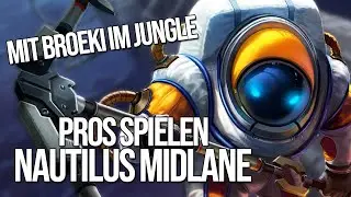 Pros spielen Nautilus Midlane bei den Worlds | Mit Broeki im Jungle | gerade LIVE auf Twitch