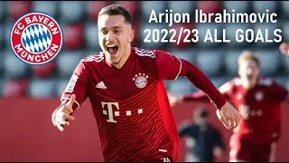 Arijon Ibrahimovic | All Goals 2022/23 | Compilation