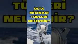 Farklı Olta Misinası T&uuml;rleri Nelerdir? Oltama Hangi Misinayı Sarayım | Balık&ccedil;ılık Eğitimi Videoları