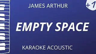 Empty Space - James Arthur (Acoustic Karaoke) Female Key