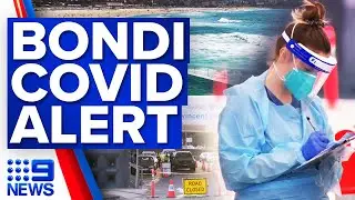 Bondi COVID-19 case under investigation | Coronavirus | 9 News Australia