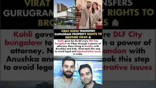 Virat Kohli Transfers Gurugram Property Worth ₹80 crore Rights To Brother Vikas#viratkohli#news