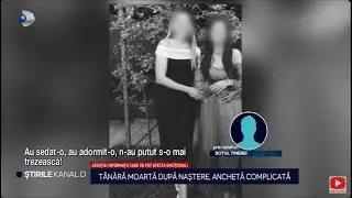 Stirile Kanal D - Tanara moarta dupa nastere, ancheta complicata! | Editie de seara