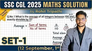 Set-1 : SSC CGL 2025 : 13 Sept 1st Shift Maths Solution- CGL Pre Solved Paper by Rohit Tripathi