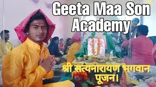 GMSA || Geeta Maa Son Academy || inauguration and satnarayan Bhagwan Pujan
