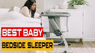 Top 10 Best Baby Bedside Sleeper 2022
