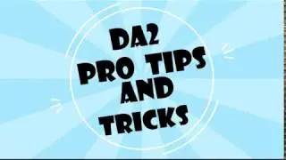 PRO TIPS AND TRICK : DA2