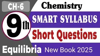 Chemistry 9th | Chapter 6 | Equilibria | Short Questions | Smart Syllabus | New Book 2025