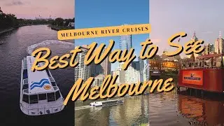 Melbourne River Cruises | Best Way to See Melbourne