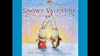 Snowy Valentine Read Aloud - Children's Book