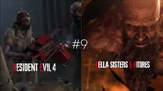 BELLA SISTERS E O BITORES!! RESIDENT EVIL 4 REMAKE - Parte 9