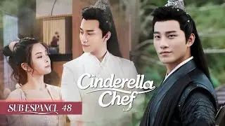 SUB ESPA&Ntilde;OL l Cinderella Chef l 萌妻食神 l Romance EP 48