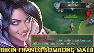KASIH TUTOR + MANIAC! EUDORA BIKIN FRANCO SOMBONG YG SUDAH MERASA DI ATAS ANGIN DIAWAL MALU BGT!MLBB