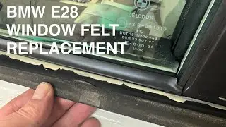 BMW E28 Window Felt Replacement How-To