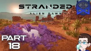 Stranded: Alien Dawn Gameplay Part 18 (Desertum Region)