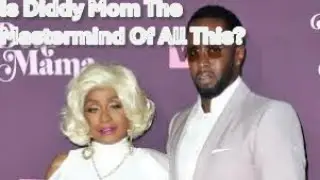 Diddy's Accuser Claims Diddy's Mom Covered Up Everything. Ray J Claims Celebs Are Paying Off  Peeps