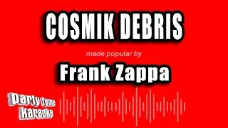 Frank Zappa - Cosmik Debris (Karaoke Version)
