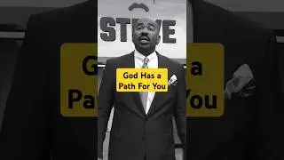 Steve Harvey: God Has a Path For You