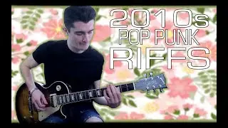 Top 15 Pop Punk Riffs of the 2010s