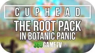 Cuphead The Root Pack in Botanic Panic Boss Fight (A+ Rank / Regular Difficulty / Perfect Run)