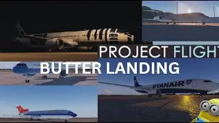 Butter landing every boeing plane in project flight (except 777 cuz im poor)