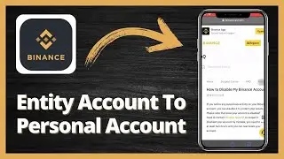 How to Change Binance Entity Account to Personal Account