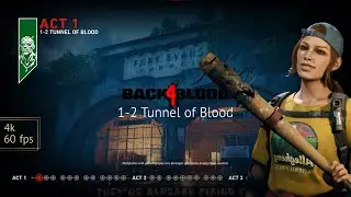 1-2 Tunnel of Blood - No Commentary - All Dialogue Added - Game Movie - 4k 60fps UHD - Back 4 Blood