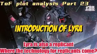 Tower of Fantasy|plot analysis 23: Introduction of Lyra