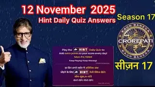 KBC HINT Daily QUIZ Answer 12 November 2025 | #hintdailyquizanswers #kbc