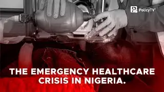 Life Over Paperwork: The Emergency Healthcare Crisis in Nigeria.