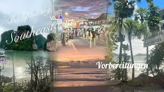 Backpacking Southeast Asia - Vorbereitungen (Visa, Impfungen, Geld, Apps)