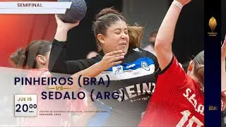 HANDBALL SCA CLUBES 2025 | SEMIFINAL FEMENINO | PINHEIROS vs SEDALO