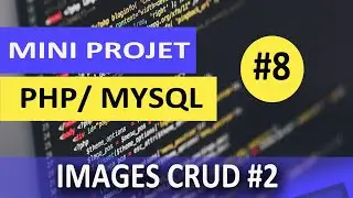 Apprendre PHP - Mini-projet #8 | CRUD Images | Partie 2