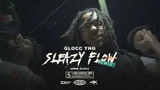 Glocc YHG   Sleazy Flow Remix 4k Music Video by @SkrillyVisionFilmsLLC