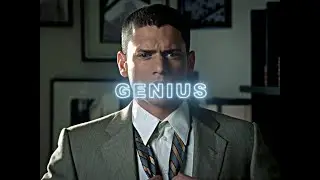 Genius. - Michael Scofield [PrisonBreak]
