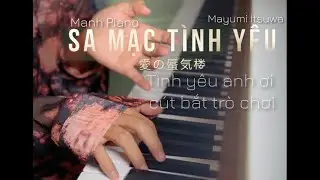 🎹 ‘SA MẠC TÌNH YÊU’ (nhạc Nhật)