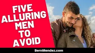 5 Deceptively Appealing Men To Avoid