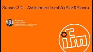Web Conferência | Sensor 3D - Assistente de robô Pick & Place